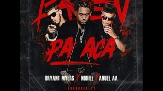 Bajen Pa´Ca  Bryant Myers X Noriel X Anuel AA [upl. by Desberg42]