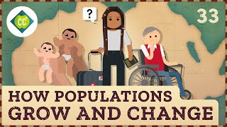 How Populations Grow and Change Crash Course Geography 33 [upl. by Knah]