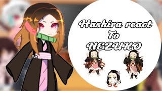 HASHIRA react to NEZUKO  demon slayer  Gacha reaction  Kittylovescatsz  READ DESC [upl. by Aidni]