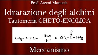 Idratazione degli Alchini  Tautomeria CHETOENOLICA L56 ProfAtzeni ISCRIVITI [upl. by Mattah]