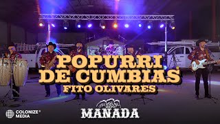 Grupo Manada  Popurrí De Cumbias Fito Olivares En Vivo [upl. by Spillihp]