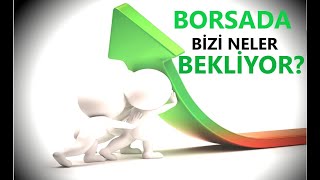 BORSADA BİZİ NELER BEKLİYOR [upl. by Eilatan]