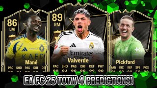 EA FC 25 TOTW 4 PREDICTIONS PART 12 FT 🇺🇾 VALVERDE 🏴󠁧󠁢󠁥󠁮󠁧󠁿 PICKFORD AND 🇸🇳 MANE [upl. by Strain464]