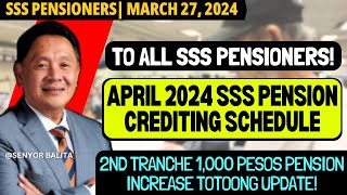 👉 ALL SSS PENSIONERS APRIL 2024 PENSION CREDITING SCHEDULE  2ND TRANCHE 1K INCREASE TOTOONG UPDATE [upl. by Eiloj795]