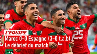 Maroc 00 Espagne 30 tab  Le débrief dune qualification historique Coupe du monde 2022 [upl. by Koss]