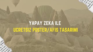 YAPAY ZEKA İLE ÜCRETSİZ POSTER HAZIRLAMA  YAPAY ZEKA İLE AFİŞ YAPMAK [upl. by Tiffany895]