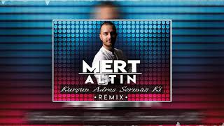 Kenan DoğuluKurşun Adres Sormaz Ki Mert Altın Remix [upl. by Platas]