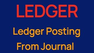 Ledger Ledger posting from journal [upl. by Kramer]