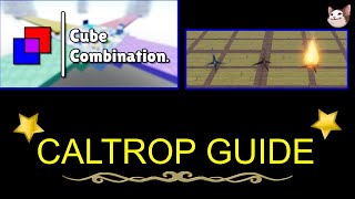 Roblox  Cube Combination Caltrop Guide [upl. by Tongue692]