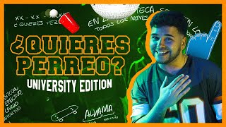 ¿ QUIERES PERREO  University Edition Vol 6 [upl. by Edualc447]