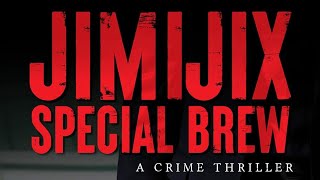 JimiJix Special Brew [upl. by Ecirad]