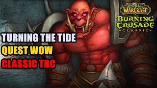 Turning the Tide TBC Quest WoW [upl. by Eadrahc]