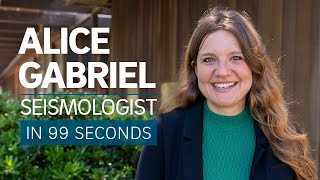 A Scientists Life in 99 Seconds Seismologist Alice Gabriel [upl. by Ahsiemal]