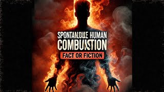 Spontaneous Human Combustion Shocking Real Cases😱 [upl. by Halimaj]