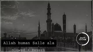 Allah humma salle ala Slowed Reverb naate rasul [upl. by Orelu]