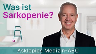 Was ist Sarkopenie  Medizin ABC  Asklepios [upl. by Htiek64]