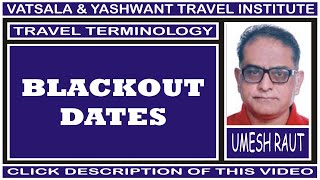 BLACKOUT DATES  TRAVEL TERMINOLOGY [upl. by Ardeha]