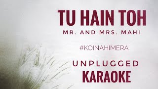 Tu Hain Toh Karaoke  Neeti Mohan  Tu Hai To Short Version Karaoke [upl. by Goldfinch]