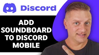 How to Add Soundboard to Discord Mobile  Discord Tutorial 2024 [upl. by Skell]