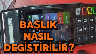 İNGENİCO MOVE5000 F YAZAR KASA POS BAŞLIK NASIL DEĞİŞTİRİLİR [upl. by Attenwahs356]