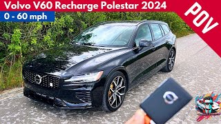 Volvo V60 Recharge Polestar 2024  Exhaust Sound amp 0  60 POV  4K [upl. by Rj]