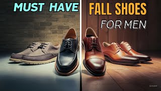 Top 10 MustHave Fall Shoes for Men 2024 [upl. by Allveta]