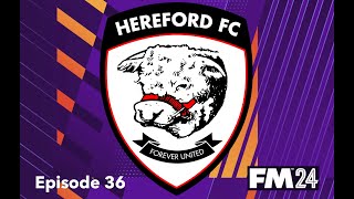 LOADS OF CASH Hereford FC  36  Football Manager 2024 [upl. by Egnalos560]