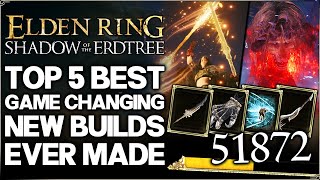 Shadow of the Erdtree  New Top 5 Best MOST POWERFUL OP DLC Builds to Try  Build Guide Elden Ring [upl. by Isiahi133]