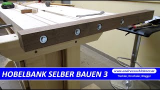 Die moderne Hobelbank  Einfassung der Bankplatte  Teil 3 [upl. by Fanya]