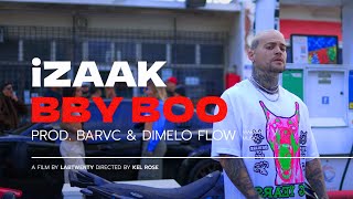 iZaak  BBY BOO Official Video [upl. by Solorac928]