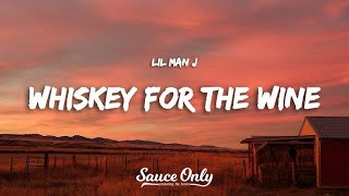 Lil Man J  Whiskey For The Wine  1 Hour LoopLyrics [upl. by Sergio789]