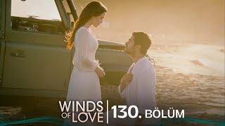 Rüzgarlı Tepe 130 Bölüm  Winds of Love Episode 130 Season Finale [upl. by Aerdnahc]