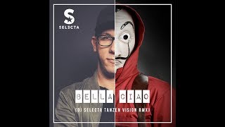 EL PROFESSOR  BELLA CIAO DJ SELECTA TANZEN VISION RMX [upl. by Ytsrik623]