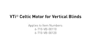 Programming  VTi® Celtic Motor for Vertical Blinds [upl. by Wetzell]