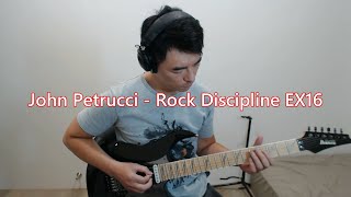 John Petrucci  Rock Discipline EX16 Cover [upl. by Timmi628]