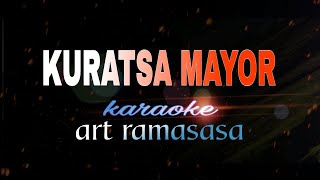 KURATSA MAYOR Karaoke Art Ramasasa [upl. by Noret680]