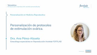 Personalización de protocolos de estimulación ovárica  Dra Ana PérezAlzueta [upl. by Yruama]