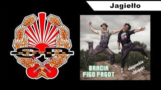 BRACIA FIGO FAGOT  Jagiełło OFFICIAL AUDIO [upl. by Harden]