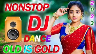 OLD REMIX SONG NONSTOP  DJ SONG SUPERHIT DJ REMIX  HINDI OLD REMIX  TOP DANCE 2023 [upl. by Tabib]