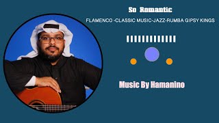 So Romantic Music By Hamanino guitar [upl. by Gaughan]