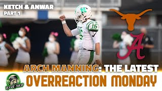 Arch Manning The Latest Texas amp Bama  Overreaction Monday Part 1 [upl. by Irrek]