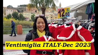 Ventimiglia ITALY Friday Mkt and Day trip Tour from FRANCE  Dec 2023 [upl. by Calise]