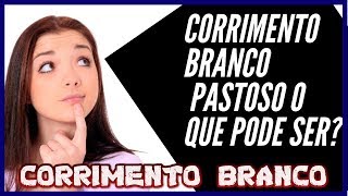 🔴Corrimento Branco  Corrimento Branco pastoso o que pode ser  01 [upl. by Penoyer435]