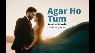 Sumit amp Ashwini  Agar Ho Tum  Western PreWedding Song  Satara May 2024 [upl. by Labanna324]