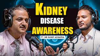 Ep 334  Kidney Health 101  Prevention Symptoms amp Treatments  Dr Sumit Acharya [upl. by Ehrman]