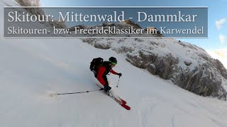 Skitour Mittenwald  Dammkar  Skitouren bzw Freerideklassiker im Karwendel [upl. by Aivon]