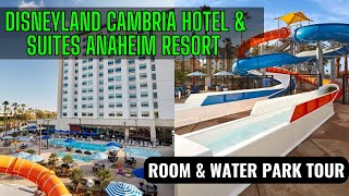 DISNEYLAND CAMBRIA HOTEL amp SUITES ANAHEIM RESORT AREA REVIEW ROOM TOUR  WATER PARCK VIEW [upl. by Bertie]