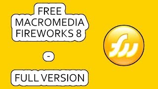 How To Get Macromedia Fireworks 8 Free  Full Version [upl. by Millisent746]