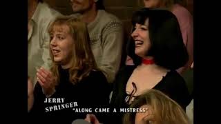 Jerry Springer Show 2003 Along Came A Mistress WEBRip Nosey AAC2 0 H 264 TrumpSux [upl. by Aohsoj776]