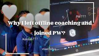 Why I left offline coaching and joined PW🤔  YAKEEN 20  NEET  Teetikshya [upl. by Jaquenetta]